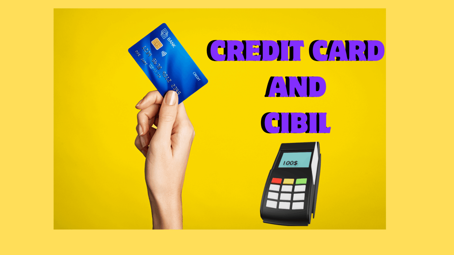 Credit Cards and CIBIL Score: