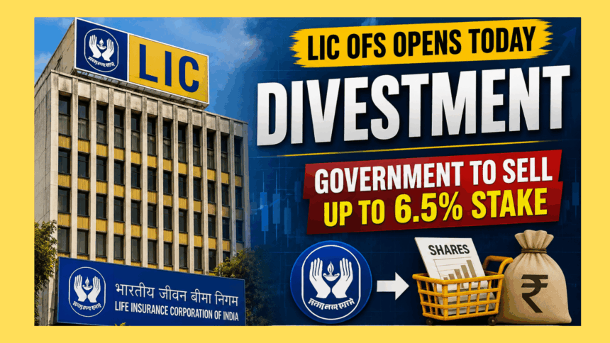 LIC OFS Announced: Govt Plans to Sell Up to 6.5% Stake to Raise ₹31,000 Crore
